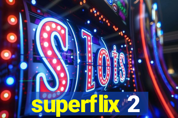 superflix 2